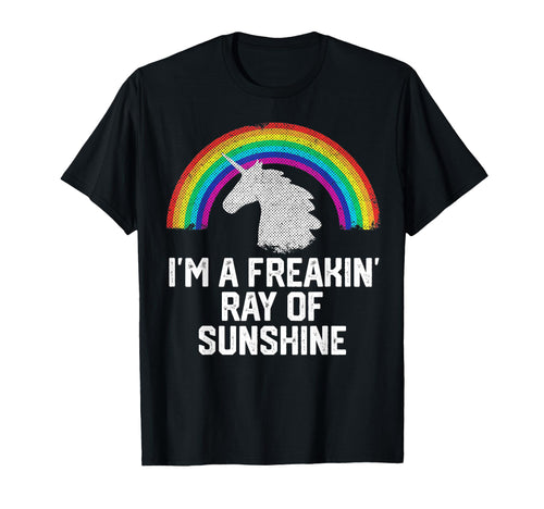 Im Freakin Ray Sunshine Rainbow Unicorn T-Shirt - Streetwear Style Unisex - T-Shirt, Sweatshirt, Hoodie
