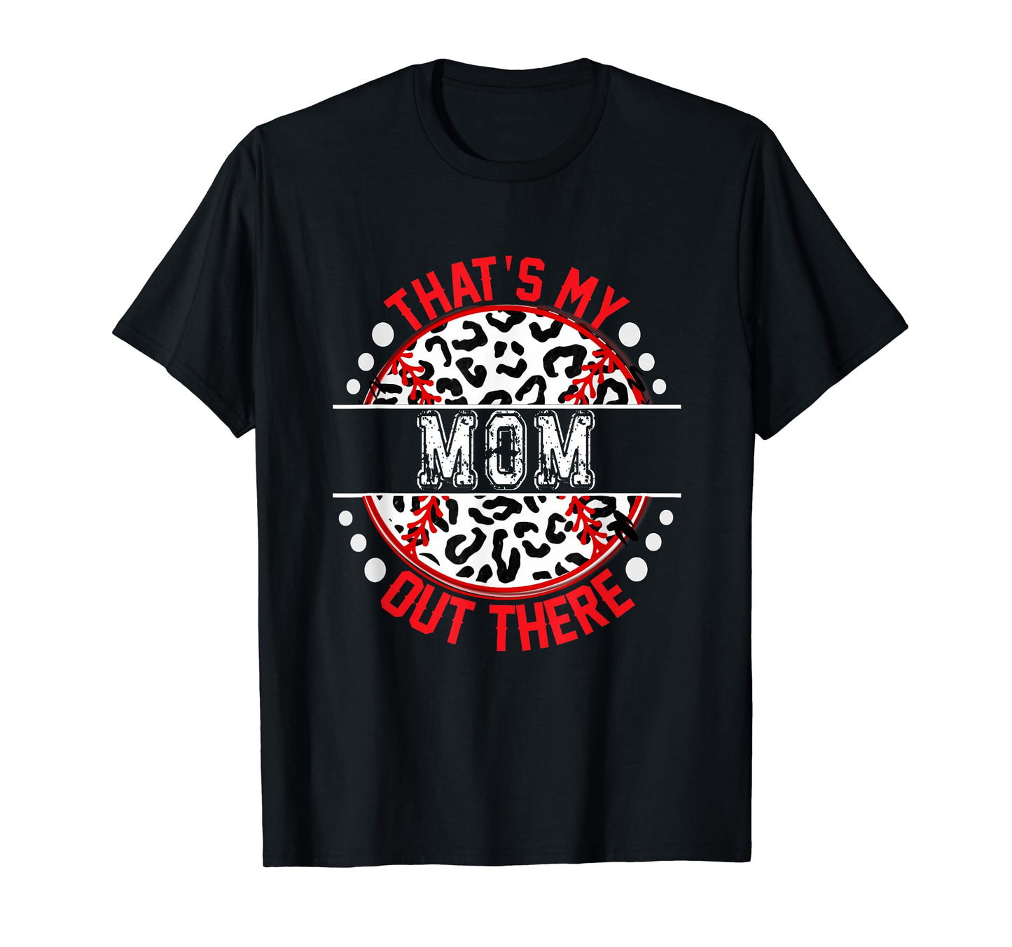 Thats My Mom Out There Baseball Trendy T-Shirt - Minimalist Print Men Women - T-Shirt, Sweatshirt, Hoodie