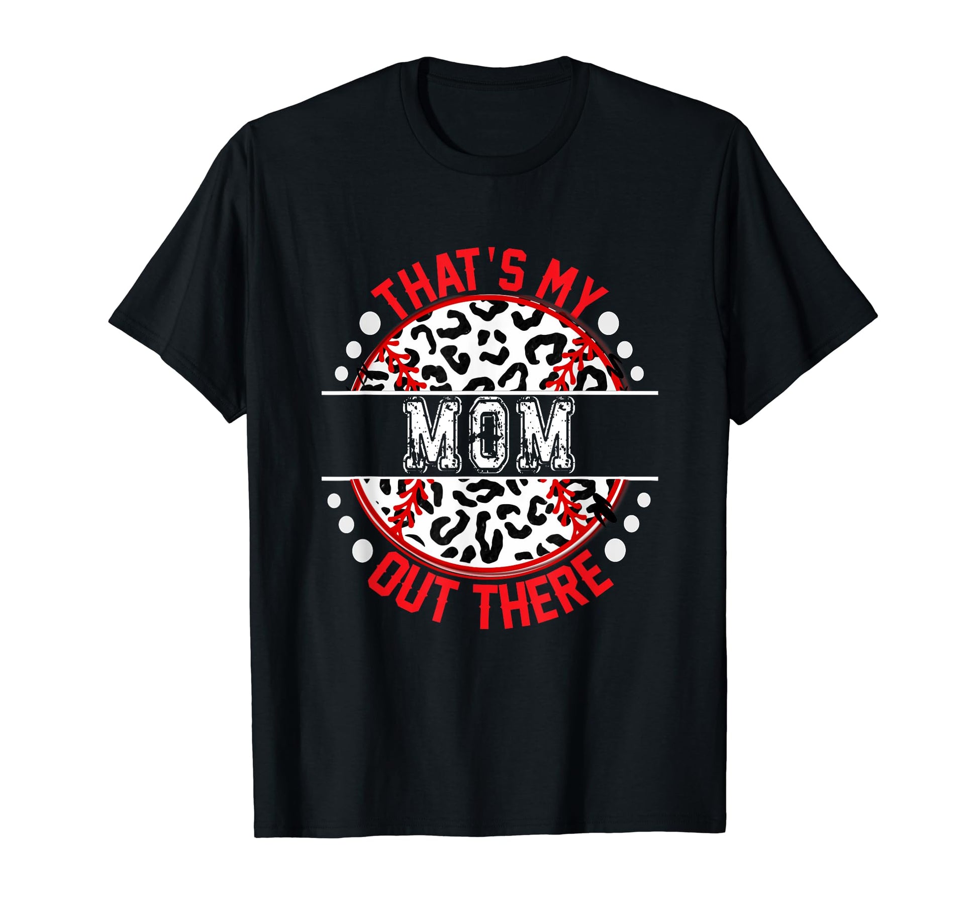 Thats My Mom Out There Baseball Trendy T-Shirt - Minimalist Print Men Women - T-Shirt, Sweatshirt, Hoodie
