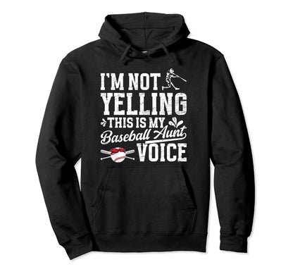 My Baseball Aunt Voice Aunt Baseball Hoodie - Casual Everyday Wear Unisex - T-Shirt, Sweatshirt, Hoodie