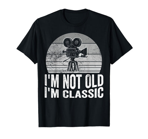 Im Not Old Im Camera Fun T-Shirt - Casual Everyday Wear for Adults - T-Shirt, Sweatshirt, Hoodie