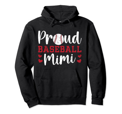 Proud Baseball Mimi Grandma Mimi Hoodie - Casual Everyday Wear Unisex - T-Shirt, Sweatshirt, Hoodie