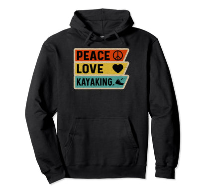 Distressed Peace Sign Love Kayaking Hoodie - Streetwear Style Unisex - T-Shirt, Sweatshirt, Hoodie