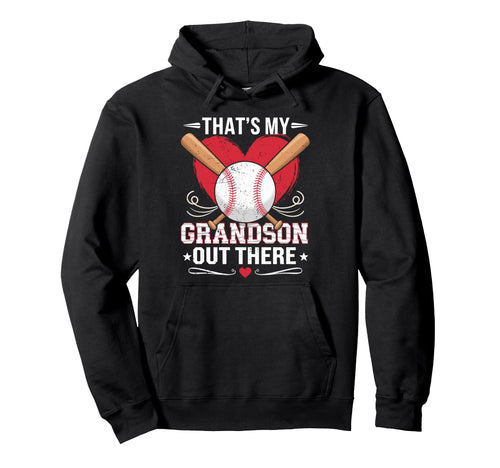 Thats My Grandson Out There Funny Hoodie - Novelty Apparel for Adults - T-Shirt, Sweatshirt, Hoodie