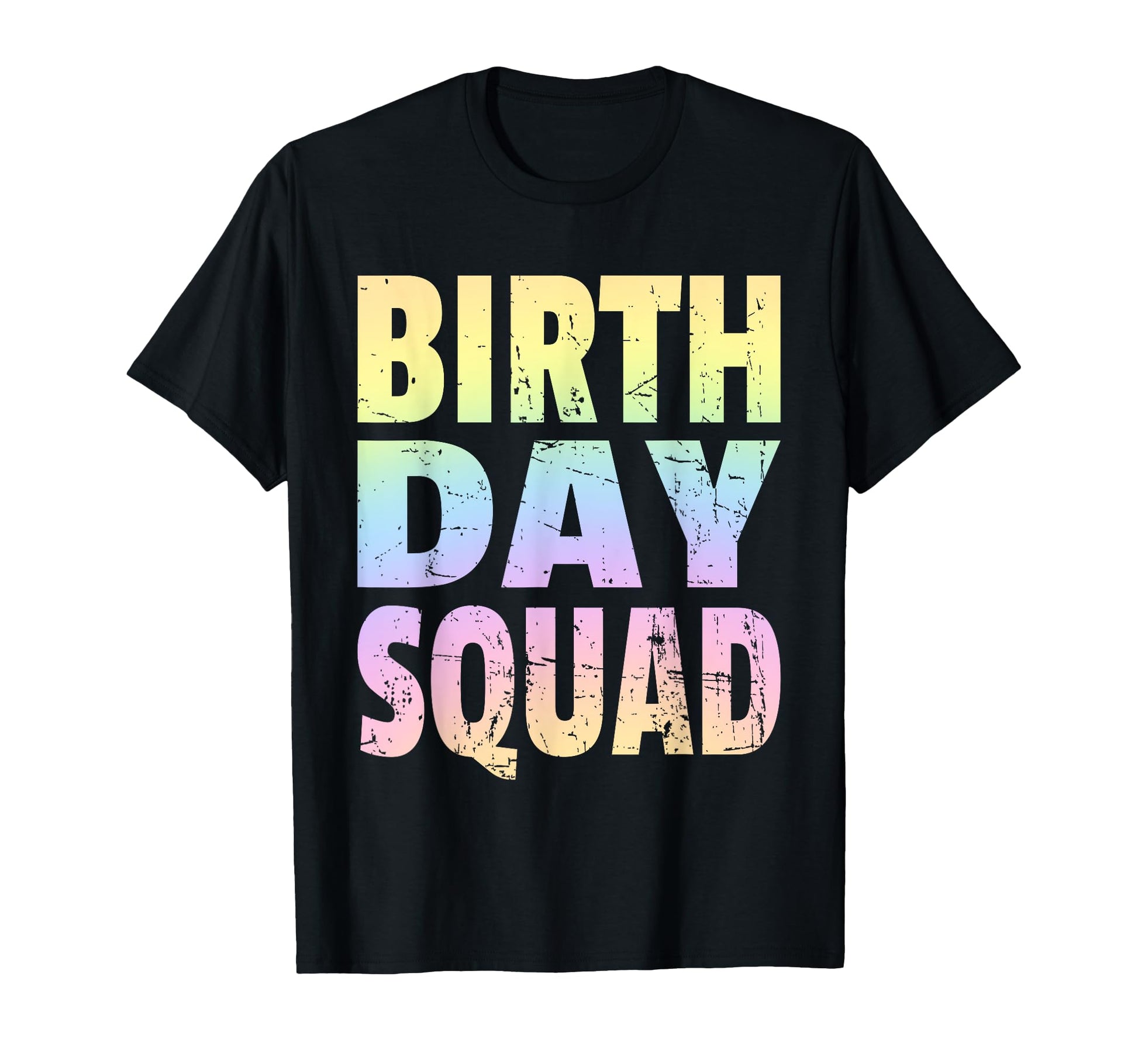 Birthday Squad Matching Group Pastel T-Shirt - Casual Everyday Wear Unisex - T-Shirt, Sweatshirt, Hoodie