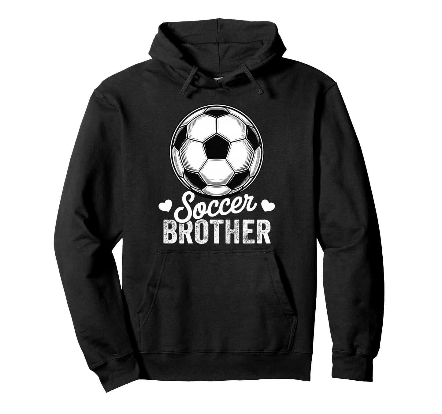 Funny Soccer Brother Mothers Day Hoodie - Casual Everyday Wear Men Women - T-Shirt, Sweatshirt, Hoodie