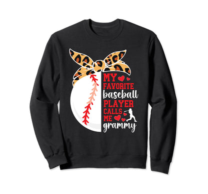 My Favorite Baseball Player Grammy Sweatshirt - Streetwear Style Unisex - T-Shirt, Sweatshirt, Hoodie