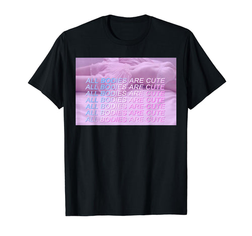All Bodies Are Aesthetic Vaporwave T-Shirt - Minimalist Print for Adults - T-Shirt, Sweatshirt, Hoodie
