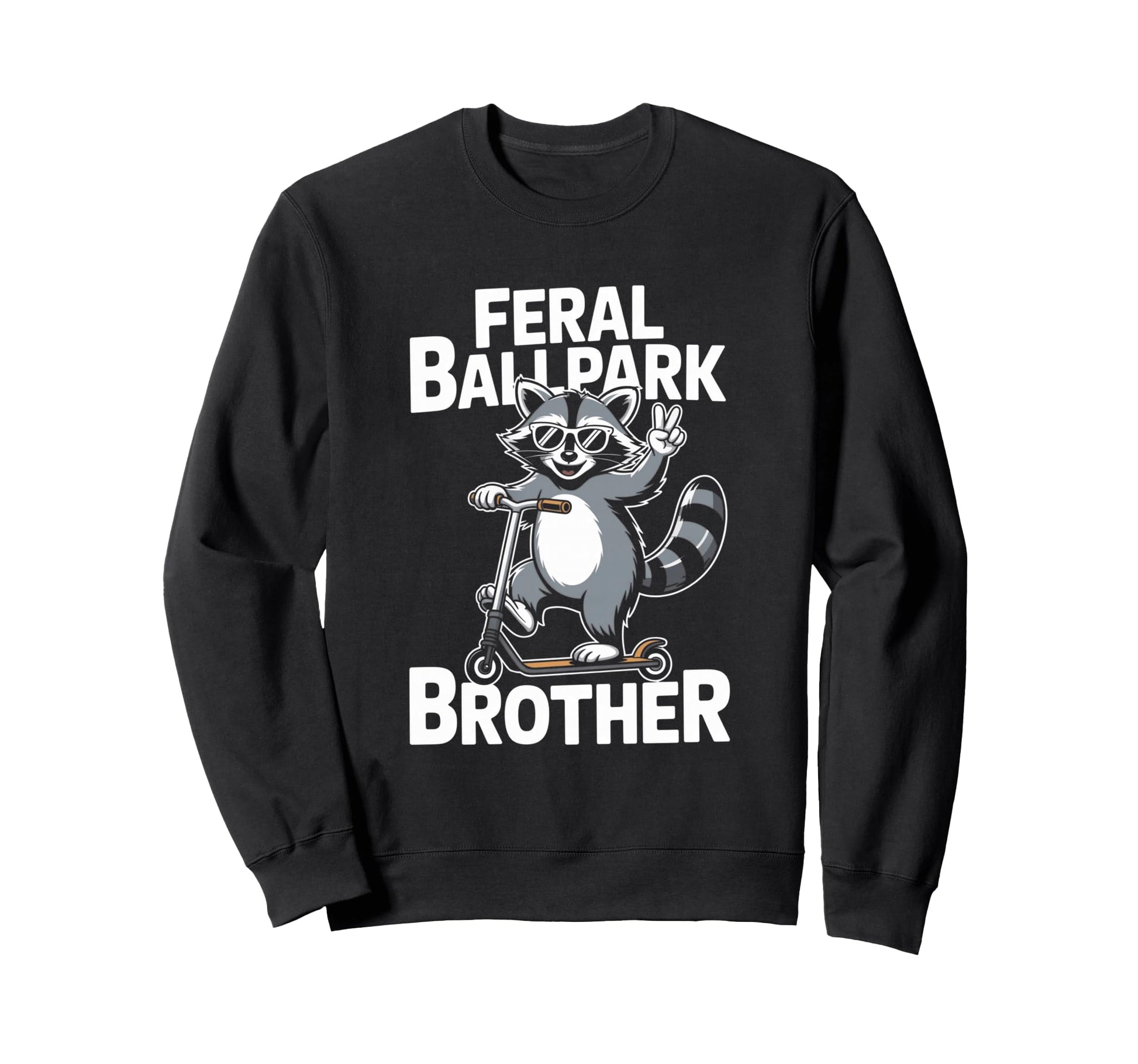 Feral Ballpark Brother Raccoon Sweatshirt - Aesthetic Graphic Unisex - T-Shirt, Sweatshirt, Hoodie