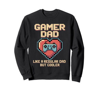 Gaming Fathers Day Gamer Gift Dad Sweatshirt - Aesthetic Graphic Unisex - T-Shirt, Sweatshirt, Hoodie