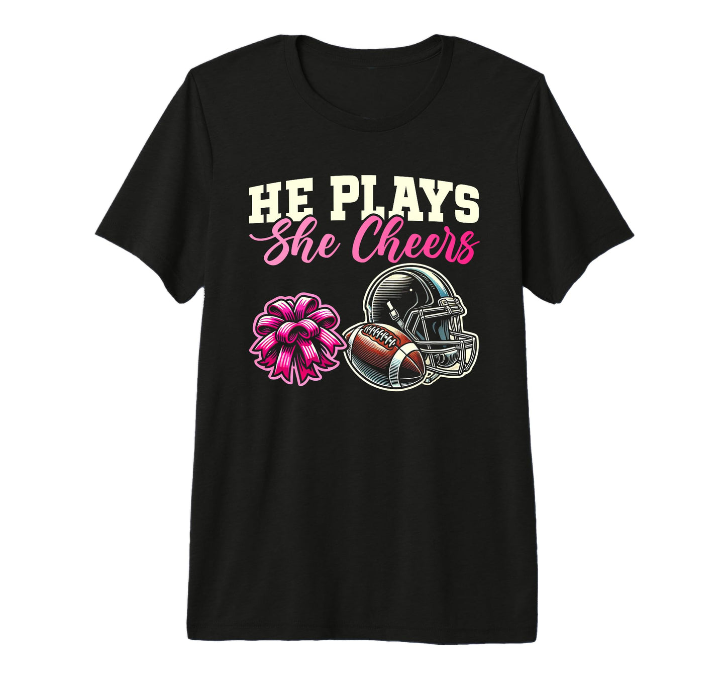 He Plays She Cheers Football T-Shirt - Trendy Graphic Men Women - T-Shirt, Sweatshirt, Hoodie