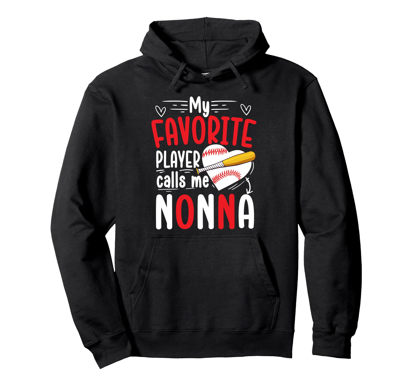 My Favorite Baseball Player Nonna Hoodie - Casual Everyday Wear for Adults - T-Shirt, Sweatshirt, Hoodie