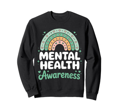 Mental Health Awareness Rainbow Sweatshirt - Casual Everyday Wear Unisex - T-Shirt, Sweatshirt, Hoodie