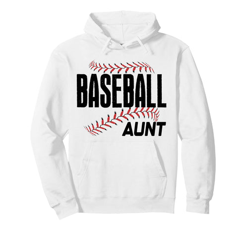 Baseball Aunt Game Day Mascot Sports Hoodie - Fun Novelty Design Men Women - T-Shirt, Sweatshirt, Hoodie