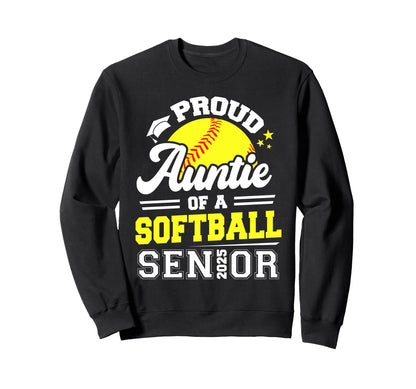 Proud Auntie 2025 Senior Softball Sweatshirt - Aesthetic Graphic Unisex - T-Shirt, Sweatshirt, Hoodie