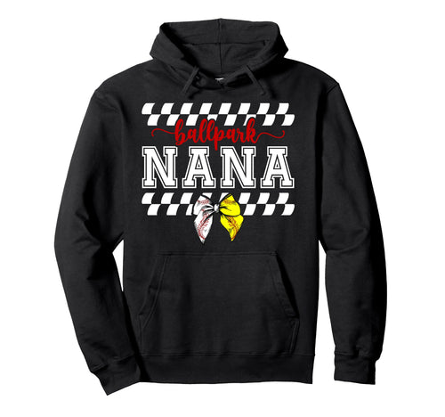Ballpark Nana Softball Baseball Nana Hoodie - Fun Novelty Design Unisex - T-Shirt, Sweatshirt, Hoodie