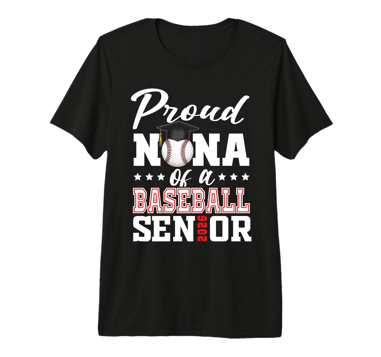 Proud Nana Baseball Senior 2026 T-Shirt - Custom Art Print for Adults - T-Shirt, Sweatshirt, Hoodie