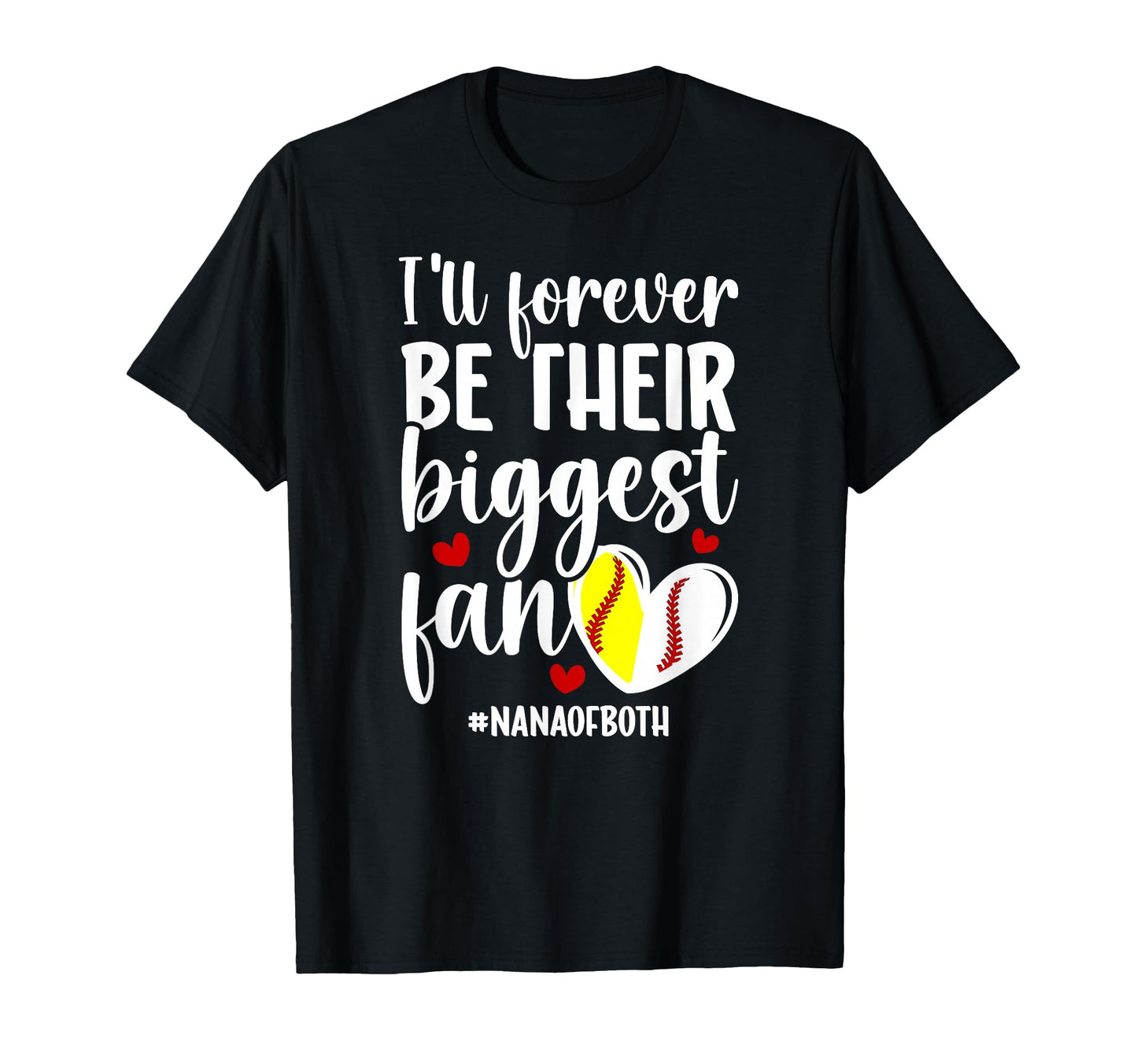 Their Biggest Fan Nana Both Baseball T-Shirt - Fun Novelty Design Unisex - T-Shirt, Sweatshirt, Hoodie