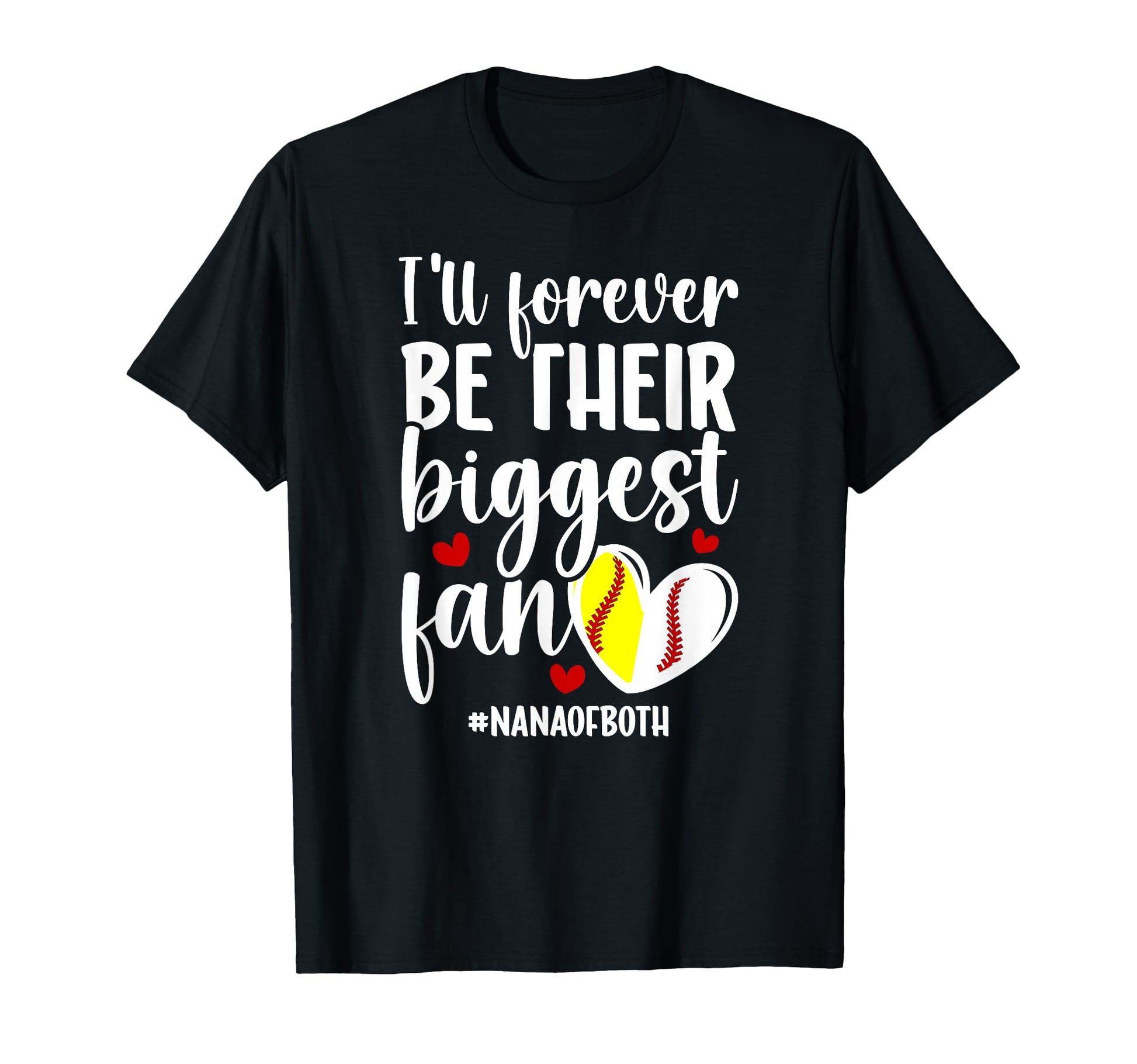 Their Biggest Fan Nana Both Baseball T-Shirt - Fun Novelty Design Unisex - T-Shirt, Sweatshirt, Hoodie