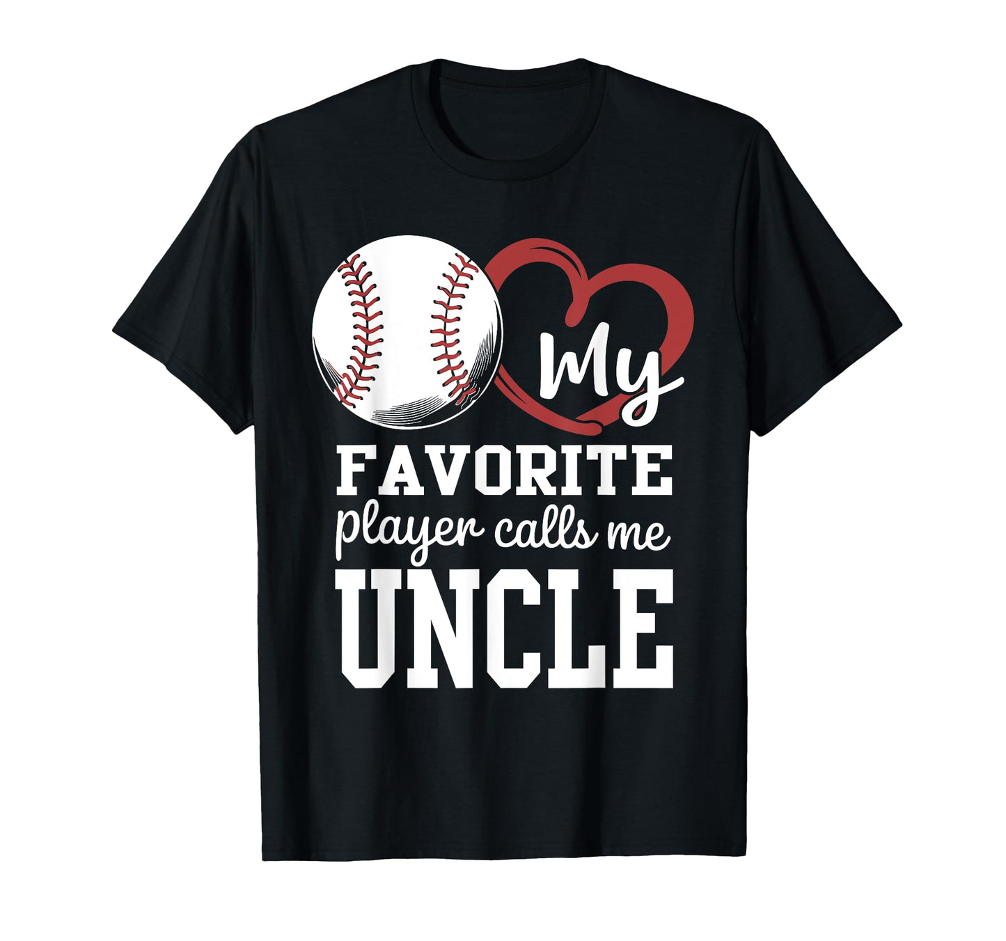 My Favorite Player Calls Me Uncle T-Shirt - Custom Art Print Men Women - T-Shirt, Sweatshirt, Hoodie