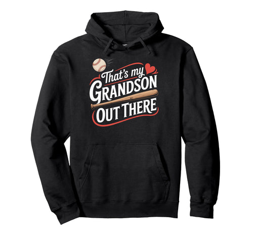 Proud Baseball Grandpa Thats My Grandson Hoodie - Unique Graphic Men Women - T-Shirt, Sweatshirt, Hoodie