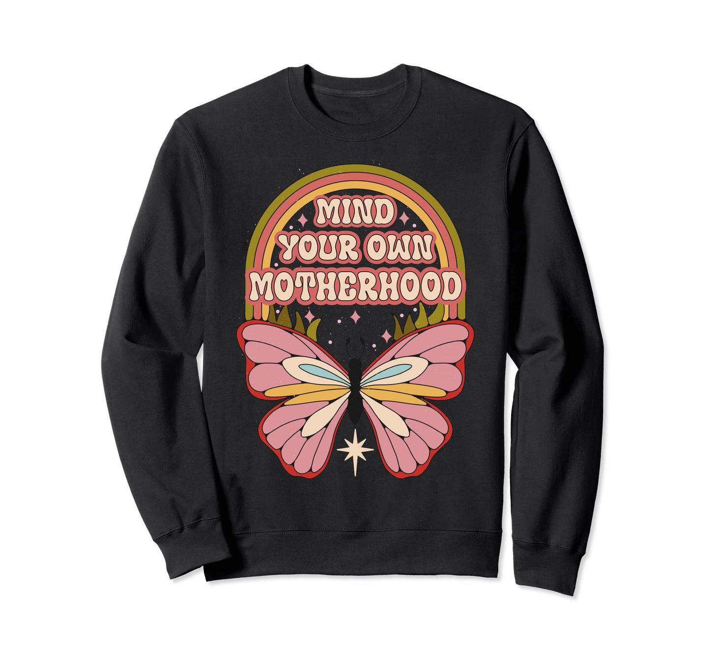 Mind Your Own Motherhood Butterfly Sweatshirt - Minimalist Print Unisex - T-Shirt, Sweatshirt, Hoodie