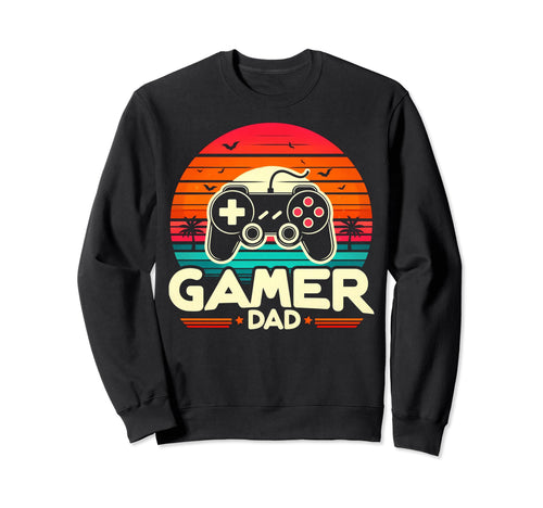 Gamer Dad Game Controller Gaming Sweatshirt - Novelty Apparel Men Women - T-Shirt, Sweatshirt, Hoodie