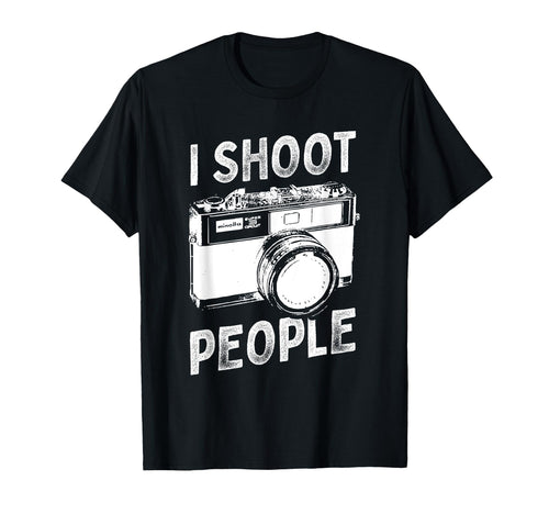 Funny Photography Pun I Shoot People T-Shirt - Fun Novelty Design Unisex - T-Shirt, Sweatshirt, Hoodie