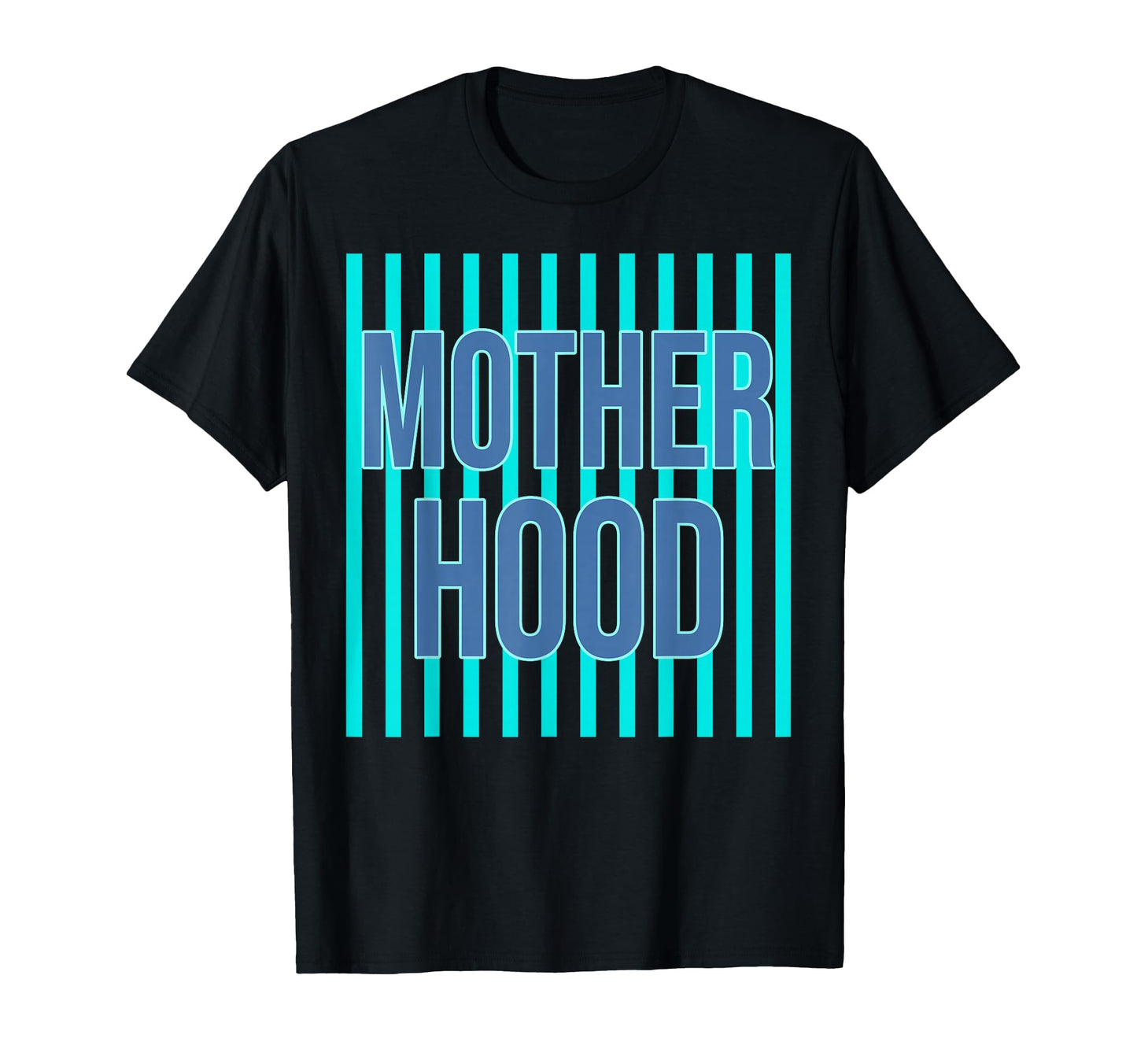 Motherhood Blue Striped Typography T-Shirt - Novelty Apparel Unisex - T-Shirt, Sweatshirt, Hoodie