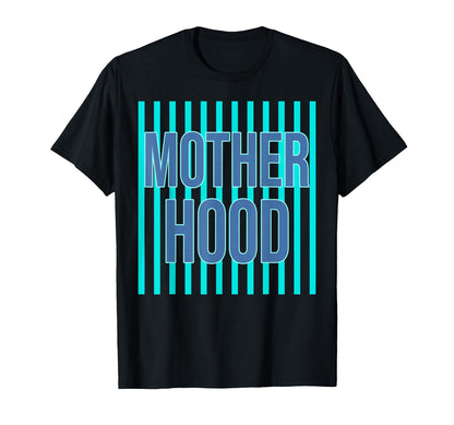 Motherhood Blue Striped Typography T-Shirt - Novelty Apparel Unisex - T-Shirt, Sweatshirt, Hoodie