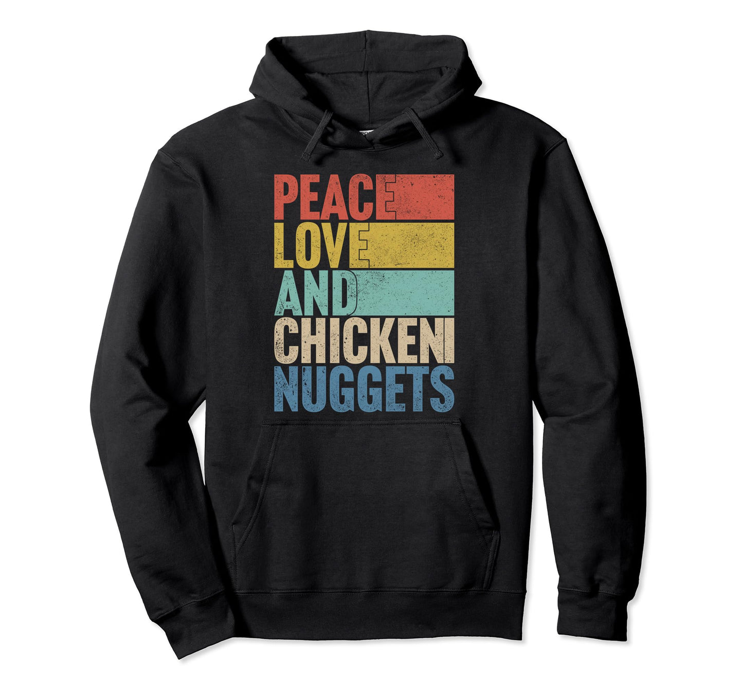 Funny Peace Love And Chicken Nuggets Hoodie - Aesthetic Graphic Unisex - T-Shirt, Sweatshirt, Hoodie