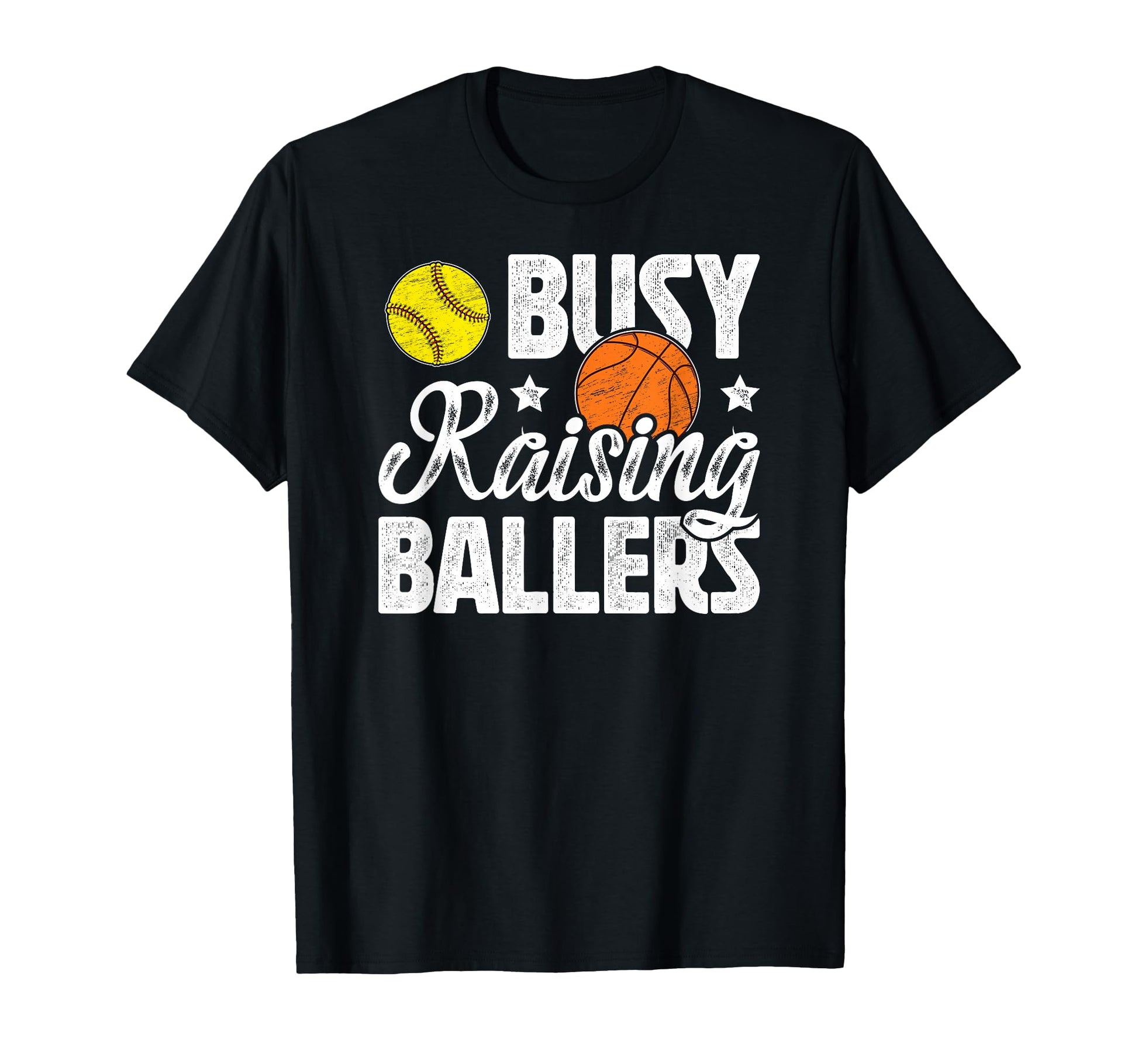 Busy Raising Ballers Basketball Softball T-Shirt - Novelty Apparel Unisex - T-Shirt, Sweatshirt, Hoodie