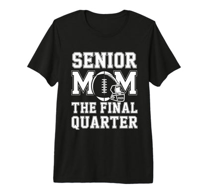Senior Football Mom Mother Final T-Shirt - Minimalist Print for Adults - T-Shirt, Sweatshirt, Hoodie