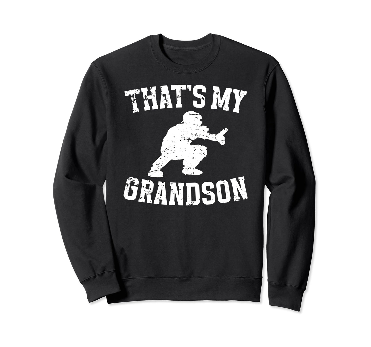 Thats My Grandson Baseball Sweatshirt - Casual Everyday Wear Men Women - T-Shirt, Sweatshirt, Hoodie