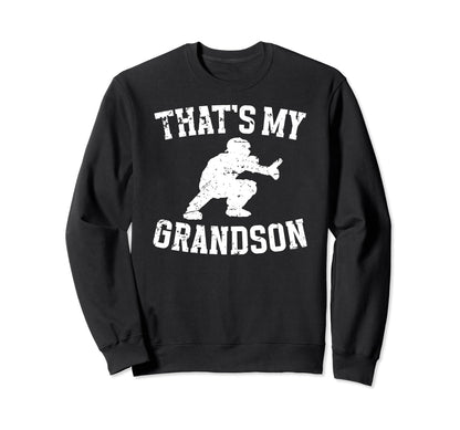 Thats My Grandson Baseball Sweatshirt - Casual Everyday Wear Men Women - T-Shirt, Sweatshirt, Hoodie