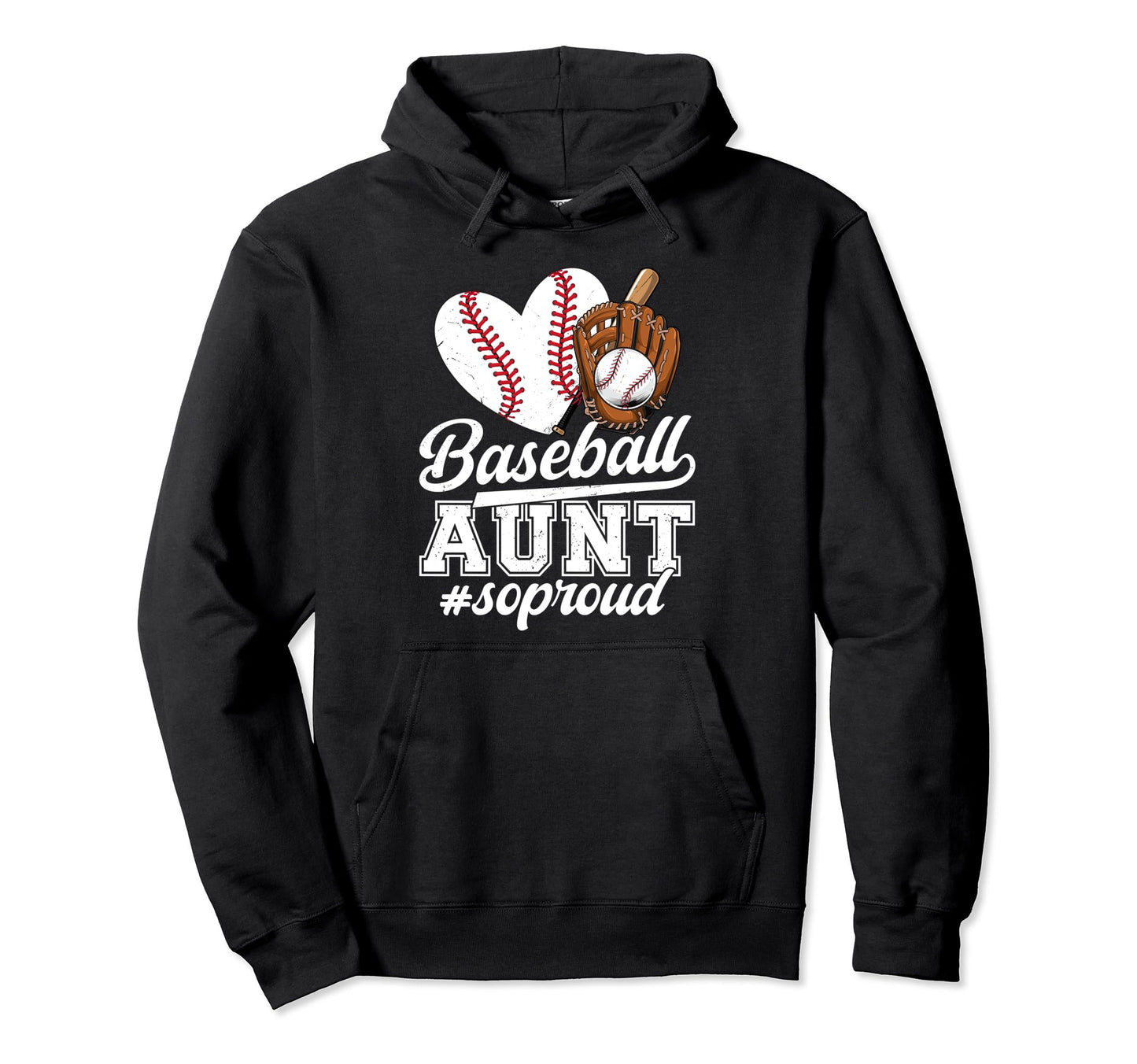 Baseball Aunt So Proud Aunt Baseball Hoodie - Novelty Apparel Unisex - T-Shirt, Sweatshirt, Hoodie