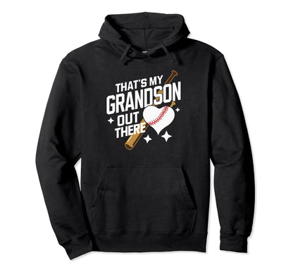 Thats My Grandson Out There Baseball Hoodie - Unique Graphic Unisex - T-Shirt, Sweatshirt, Hoodie