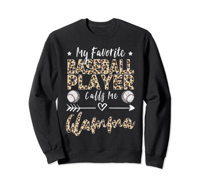 My Favorite Baseball Player Sweatshirt - Fun Novelty Design for Adults - T-Shirt, Sweatshirt, Hoodie