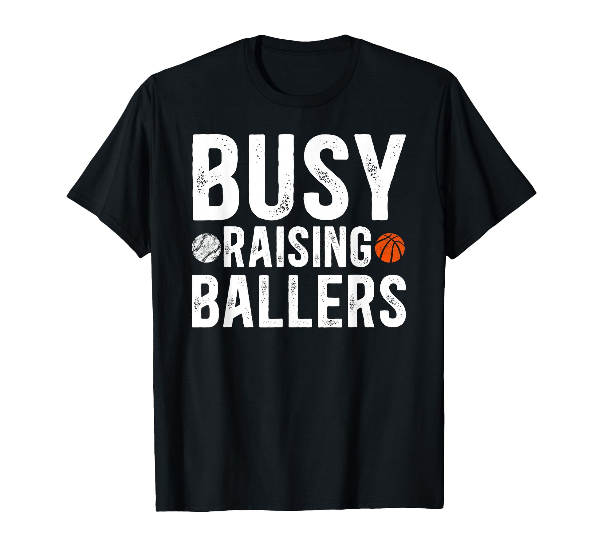 Busy Raising Ballers Basketball T-Shirt - Trendy Graphic for Adults - T-Shirt, Sweatshirt, Hoodie