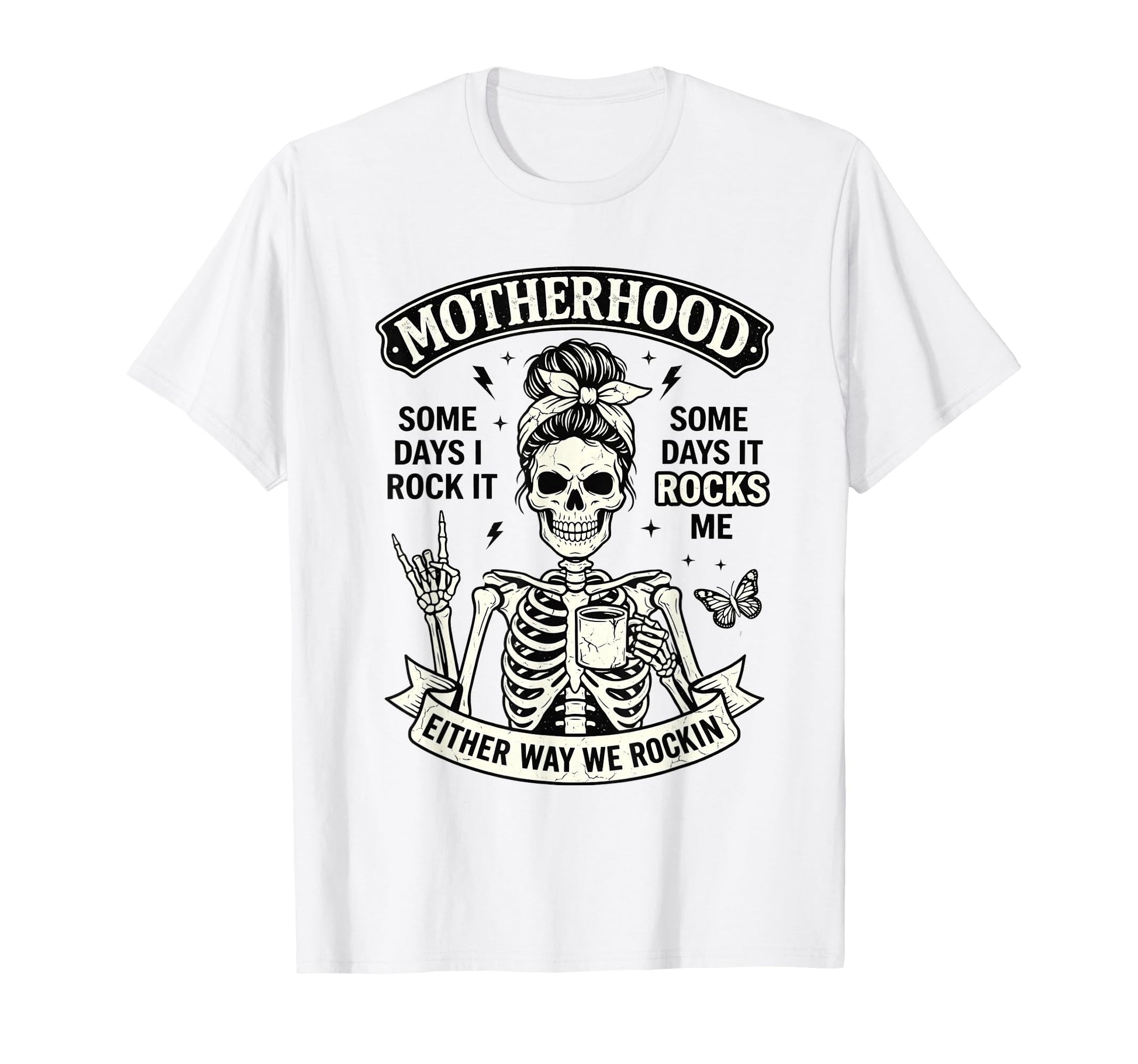 Motherhood Some Days I Rock It T-Shirt - Casual Everyday Wear Men Women - T-Shirt, Sweatshirt, Hoodie