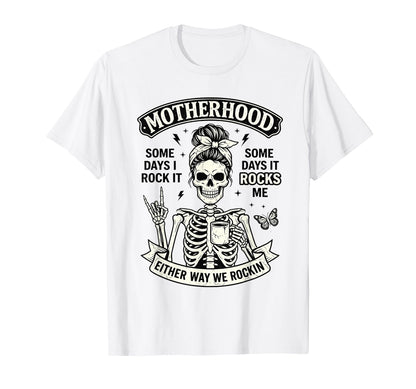 Motherhood Some Days I Rock It T-Shirt - Casual Everyday Wear Men Women - T-Shirt, Sweatshirt, Hoodie