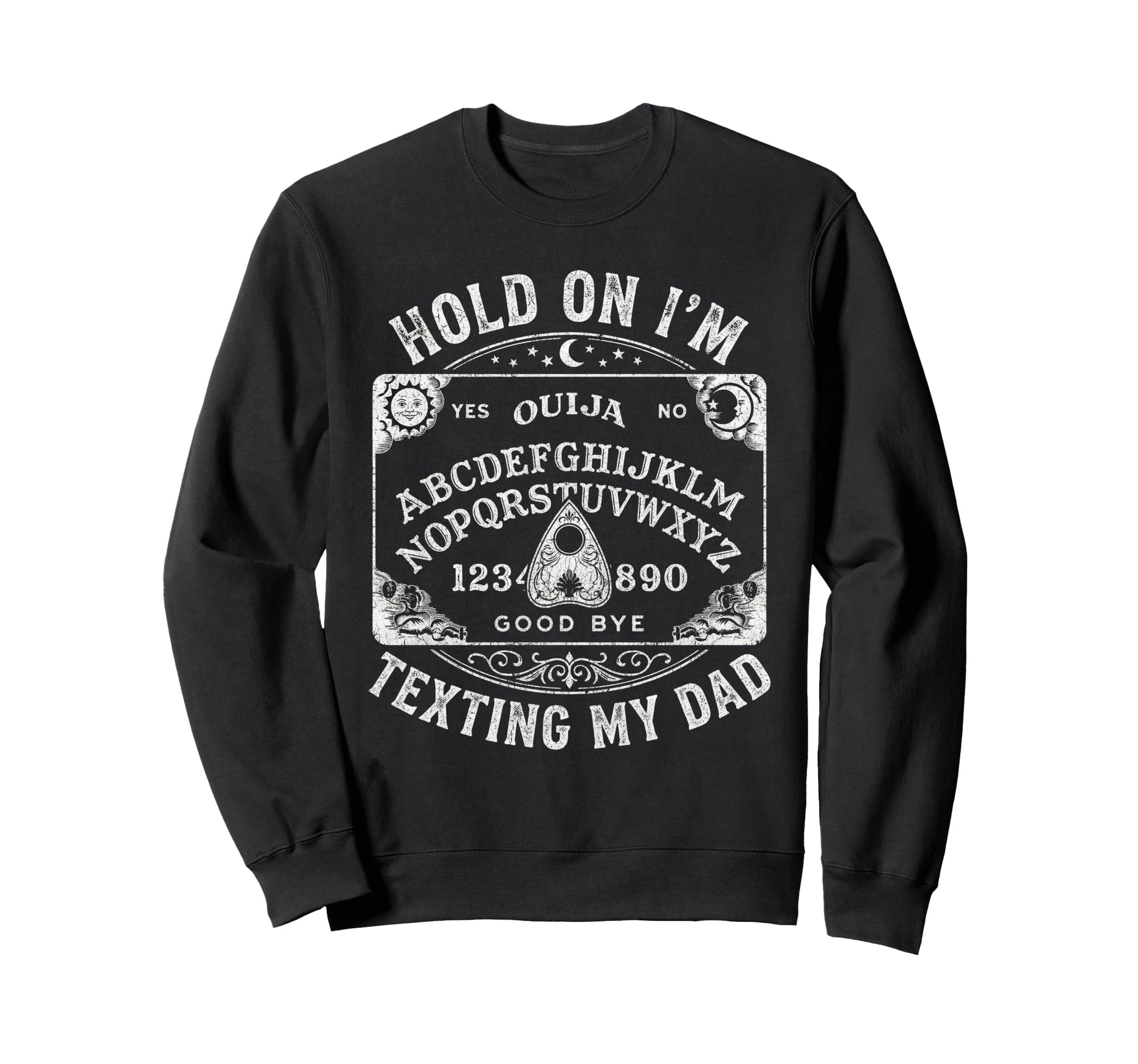 Ouija Board Sorry I Cant Talk Im Sweatshirt - Aesthetic Graphic Unisex - T-Shirt, Sweatshirt, Hoodie