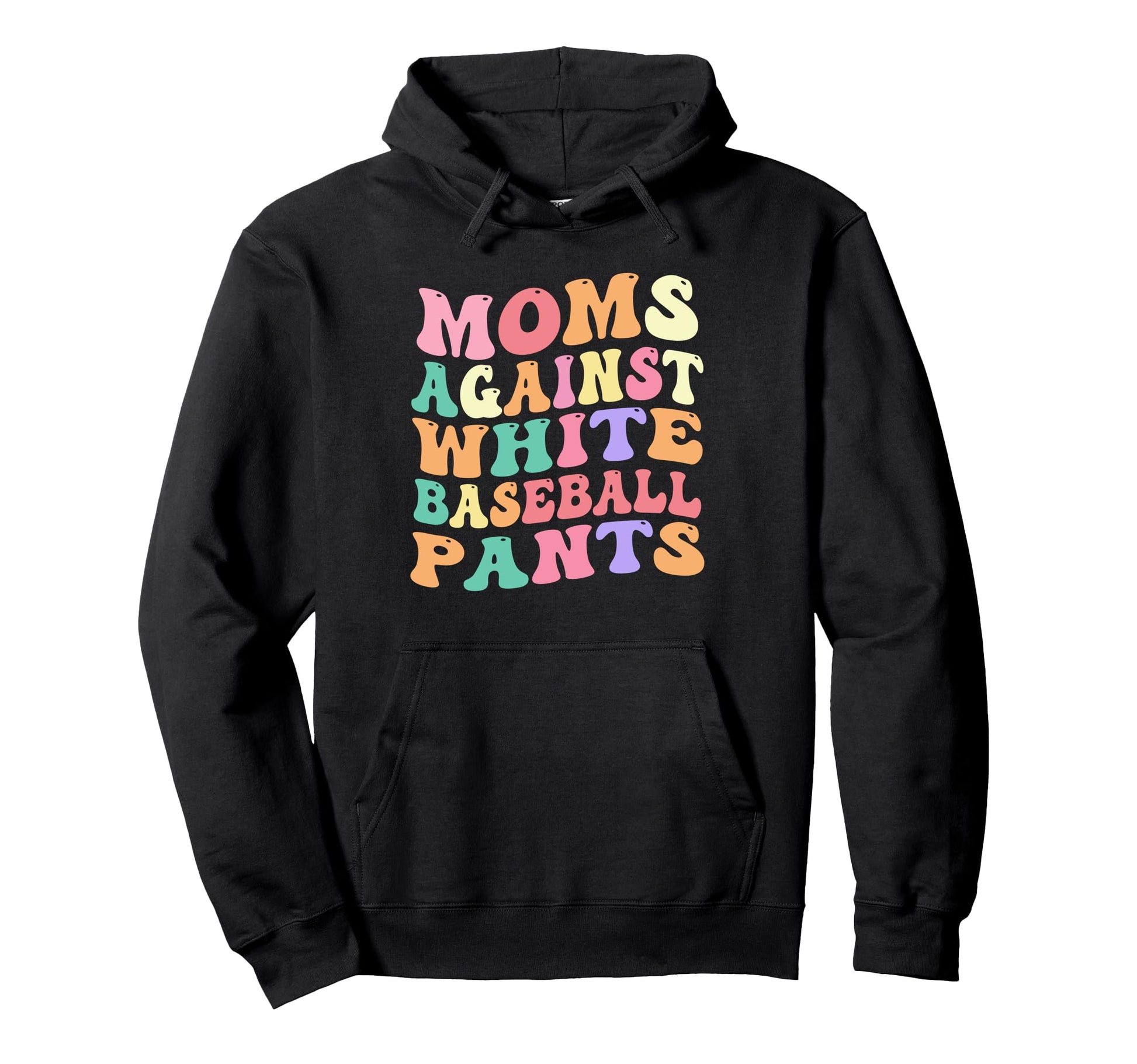 Moms Against White Baseball Pants Funny Hoodie - Graphic Print Men Women - T-Shirt, Sweatshirt, Hoodie