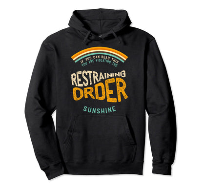 Restraining Order Rainbow Violation Hoodie - Graphic Print Men Women - T-Shirt, Sweatshirt, Hoodie