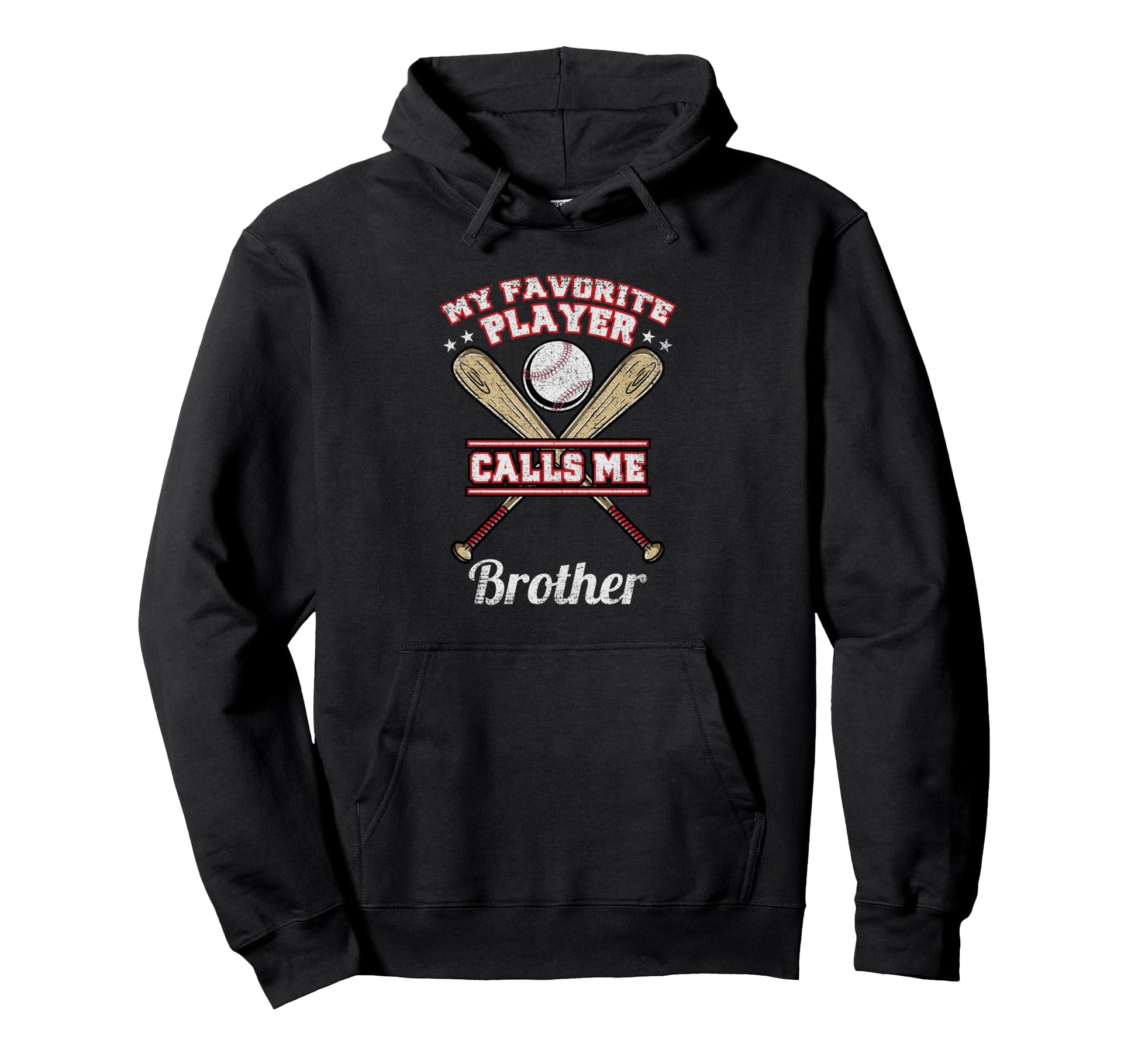 My Favorite Player Calls Me Brother Baseball Hoodie - Graphic Print Unisex - T-Shirt, Sweatshirt, Hoodie