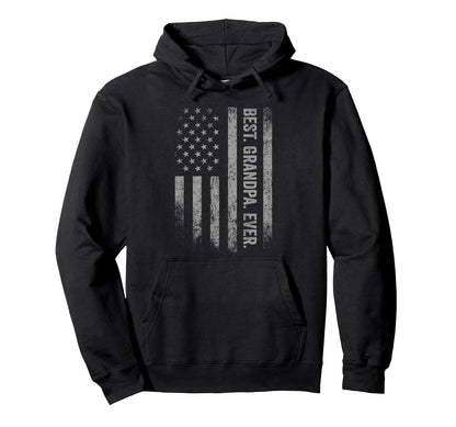 Best Grandpa Ever American Flag Hoodie - Casual Everyday Wear Unisex - T-Shirt, Sweatshirt, Hoodie