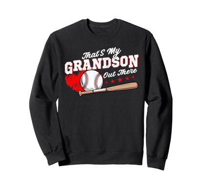 Thats My Grandson Out There Baseball Sweatshirt - Unique Graphic Men Women - T-Shirt, Sweatshirt, Hoodie