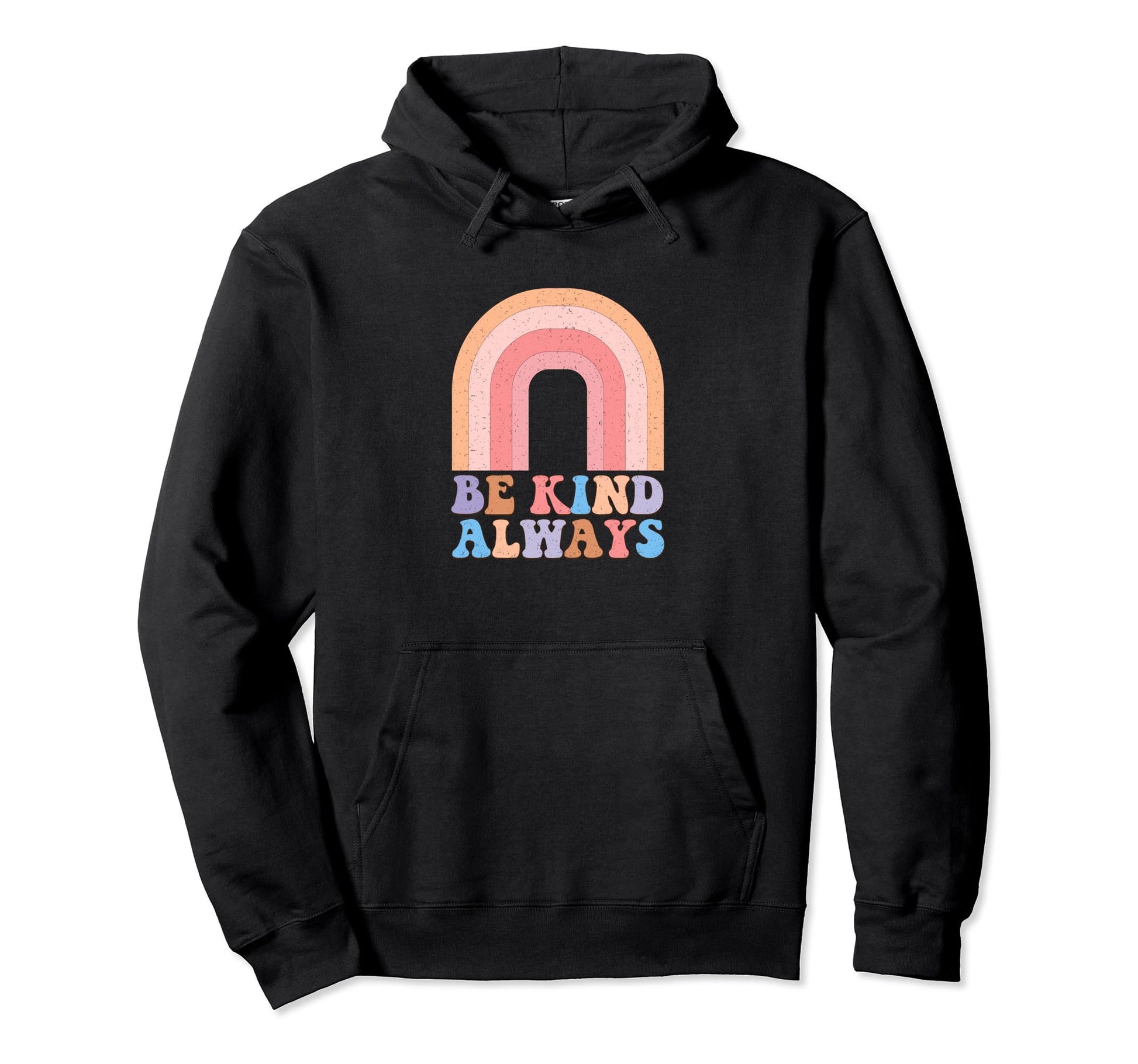Be Kind Always Rainbow Peace Love Hoodie - Custom Art Print for Adults - T-Shirt, Sweatshirt, Hoodie