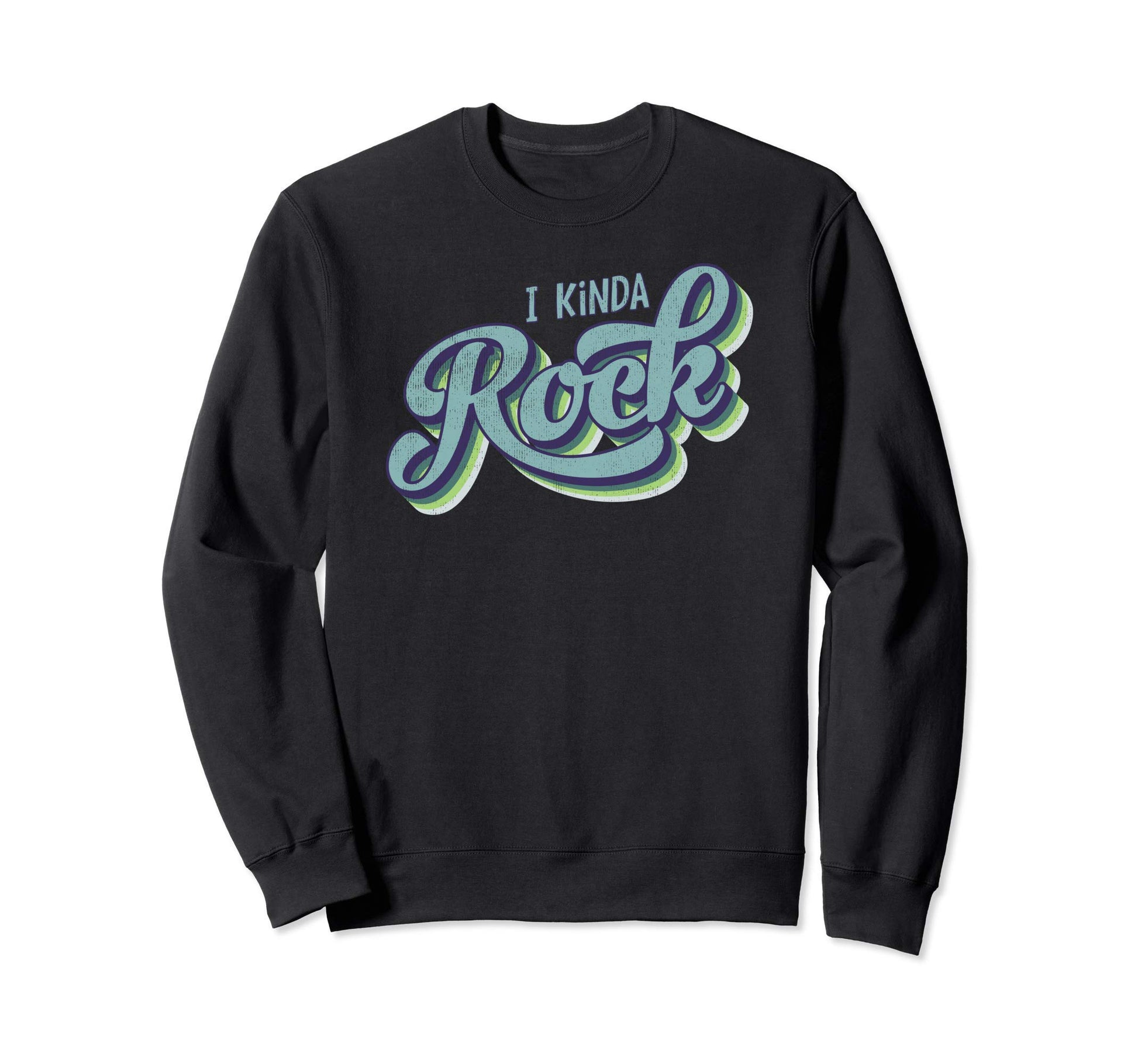 I Kinda Rock Bright 70S Rainbows Sweatshirt - Novelty Apparel Unisex - T-Shirt, Sweatshirt, Hoodie