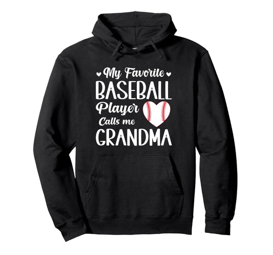 My Favorite Baseball Player Calls Me Hoodie - Novelty Apparel Men Women - T-Shirt, Sweatshirt, Hoodie